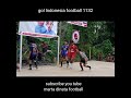 gol indonesia football 1132