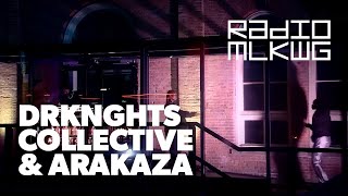 Radio Melkweg: DRKNGHTS COLLECTIVE & ARAKAZA