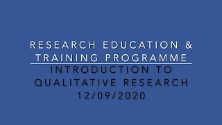 Research Webinar 12th Sep 2020 - Introduction to Qualitative Research
