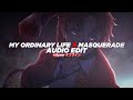 My Ordinary Life X Masquerade - The Living Tombstone & Siouxxie [Edit Audio]