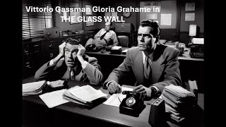 The Glass Wall 1953 Vittorio Gassman Gloria Grahame Film Noir Drama