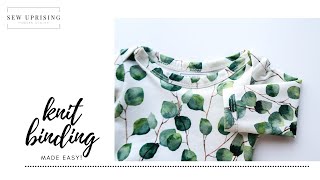 Knit Binding Made Easy Sewing Tutorial