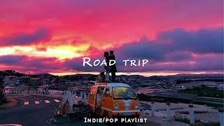 Road Trip 🚐 Best Songs Ever An Indie Pop Folk Rock Playlist | 𝐏𝐥𝐚𝐲𝐥𝐢𝐬𝐭 |