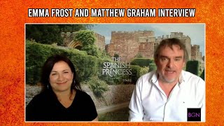 Producers Emma Frost and Matthew Graham On Time Jumps in 'The Spanish Princess 2 | BGN Interview