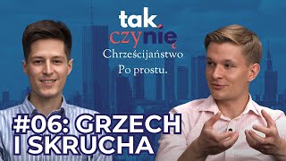 Czemu człowiek wybiera zło? Grzech, uzależnienie i skrucha. | Chrześcijaństwo po prostu #6