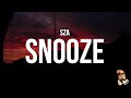 SZA - Snooze (Lyrics)