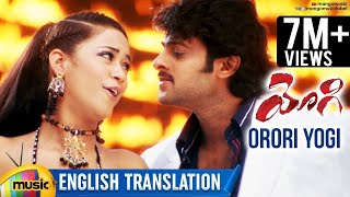 Orori Yogi Video Song With English Translation | Prabhas | Yogi Movie | Mumaith Khan | Nayanthara