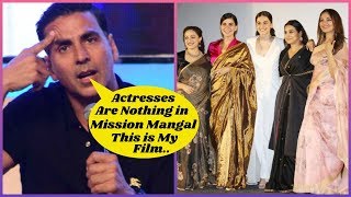 Akshay Kumar is Taking All The Credits For Mission Mangal