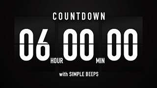 6 Hour Countdown Timer 🕙 Flip Clock with Simple Beeps 🔊🖤