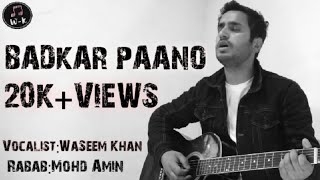 Badkar Paano || WaSeem khan || Naseem-Ul-Haq || Kashmiri Song || 2020