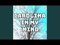 Carolina In My Mind