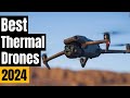 Search & Rescue, Inspections & More: Best Thermal Drones 2024