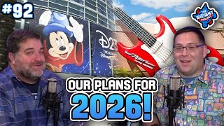 The Future of Our Channel in 2026 - The WDW News Today Podcast: Episode 92
