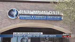 Patient in limbo after Omaha dentist's death