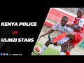 KENYA POLICE READY  TO FACE ULINZI STARS IN MOZZART BET CUP ROUND of 16