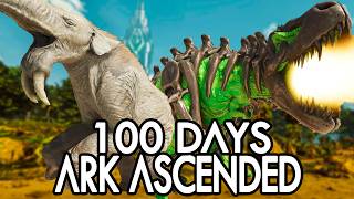 I Spent 100 Days In Modded Ark Ascended