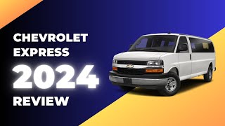 2024 Chevrolet Express - IT OFFERS A V8 ENGINE