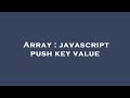 Array : javascript push key value