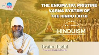 The Enigmatic, Pristine Varna System of the Hindu Faith