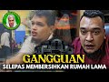 🔴 #halausetan - GANGGUAN SELEPAS MEMBERSIHKAN RUMAH LAMA