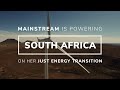 Mainstream is powering South Africa on her just energy transition