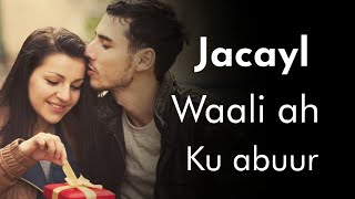 SIDEE QOF JACAYL LOOGU ABUURAA | Jacayl