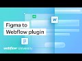 Webflow Labs introduces the Figma to Webflow plugin
