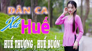 Nhạc Dân Ca Miền Trung Xứ Nghệ Ngọt Ngào Dễ Nghe ➤ Dân Ca Xứ Huế ➤ Huế Thương, Huế Buồn