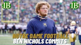 Notre Dame Lands 2026 Offensive Lineman Ben Nichols