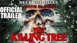 THE KILLING TREE - Official Trailer - Killer Sentient Possessed Christmas tree Horror Movie