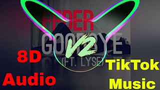 8D Audio | Feder - Goodbye feat. Lyse | TikTok Viral Music | Use Headphones