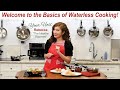 Basics of waterless cooking