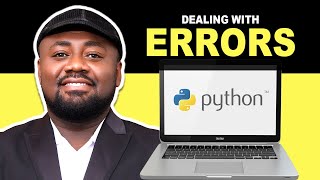 Python Tutorials: 7 - Dealing with Errors in Python