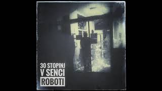 30 stopinj v senci - Roboti