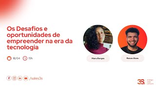 3S Lives #44 | Os Desafios e oportunidades de empreender na era da tecnologia - Manu Borges