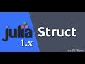 Julia 1.0 Tutorials - Structs and Mutable Structs(Types)