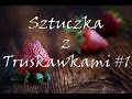 [Kuchnia Cox'a] - Obieranie truskawek #1 [PL]