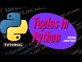 Python Tutorial : Tuples (including named Tuples)