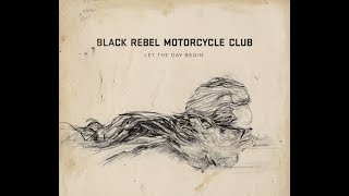 BLACK REBEL MOTORCYCLE CLUB - \