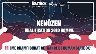 KENÔZEN - Qualification Solo Homme - 2017 French Beatbox Championships