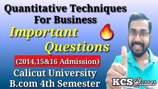 Quantitative Techniques|Important Questions (2014,15\u002616 Admission)|Calicut University Bcom 4th Sem