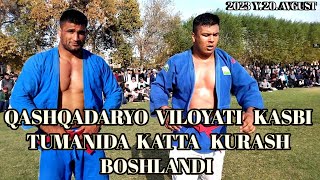 QASHQADARYO KASBIDA KATTA KURASH BOSHLANDI 2023 Y 20 AVGUST