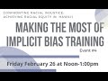 Making the Most of Implicit Bias Training