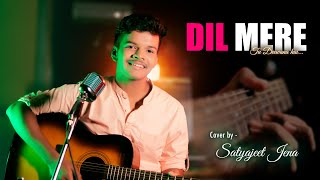 Dil Mere - Sooryavansham | Satyajeet Jena | Cover