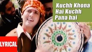 Lyrical: Kuchh Khona Hai Kuchh Paana Hai | Pardesi Babu | Udit Narayan | Govinda, Raveena Tandon
