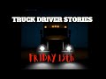 TRUCK DRIVER HORROR STORY - Friday 13th