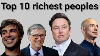 Top 10 Richest people in the world