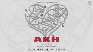 Muslim Belal \u0026 Essam: Akh ft. Sofian (Official Audio)