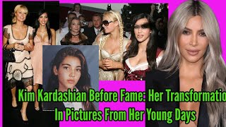 Kim Kardashian Before Fame: Her Transformation In Pictures From Her Young Days