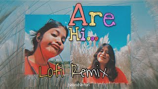 Are Hi | Lofi Remix | Fairose Nawar | NabruNation